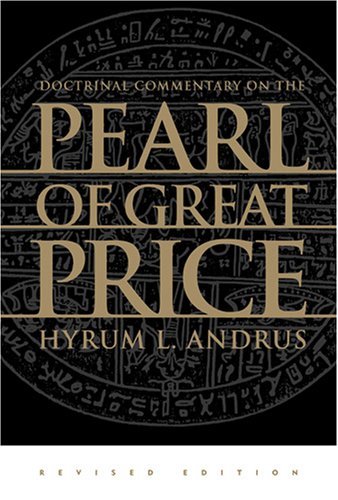 Doctrinal Commentary on the Pearl of Great Price Andrus, Hyrum L.