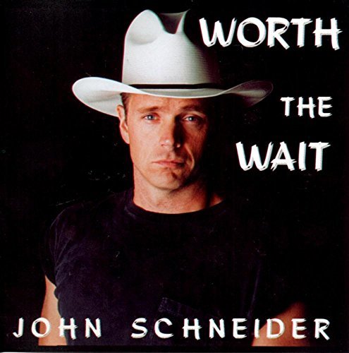 Worth the Wait [Audio CD] John Schneider