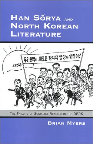 Han Sorya and North Korean Literature: The Failure of Socialist Realism in the D