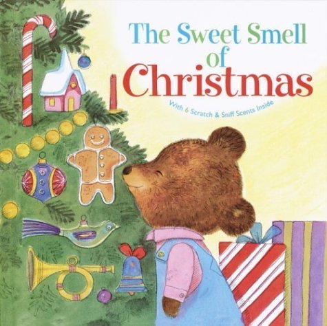 The Sweet Smell Of Christmas Patricia Scarry and P, J. Miller