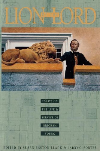 Lion of the Lord: Essays on the Life & Service of Brigham Young Black, Susan Eas