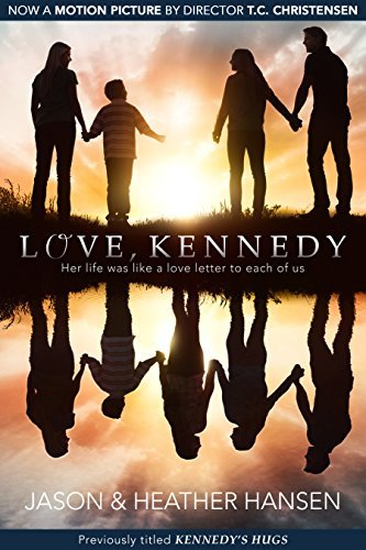 Love, Kennedy [Paperback] Jason Hansen and Heather Hansen