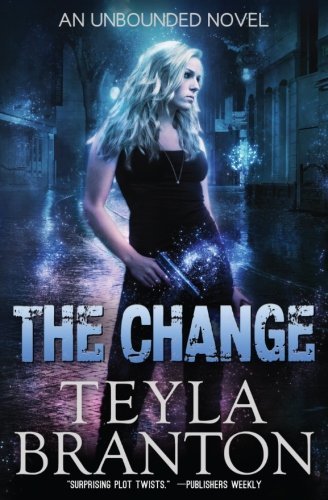 The Change (Unbounded) [Paperback] Branton, Teyla