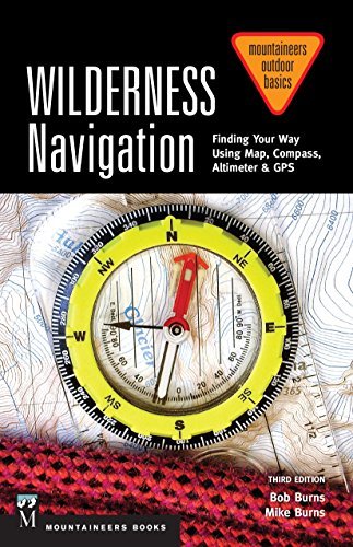 Wilderness Navigation: Finding Your Way Using Map, Compass, Altimeter & GPS, 3rd