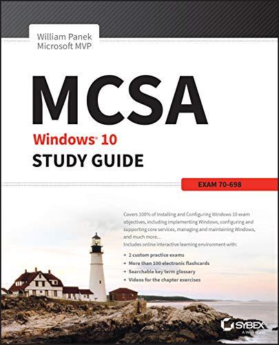 MCSA Windows 10 Study Guide: Exam 70-698 Panek, William
