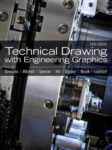 Technical Drawing With Engineering Graphics Giesecke, Frederick E.; Mitchell, Al