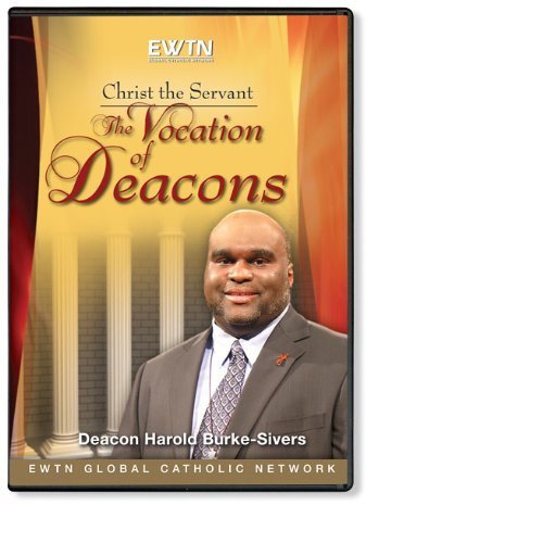 CHRIST THE SERVANT:THE VOCATION OF DEACONS: AN EWTN 2- DISC DVD [DVD]