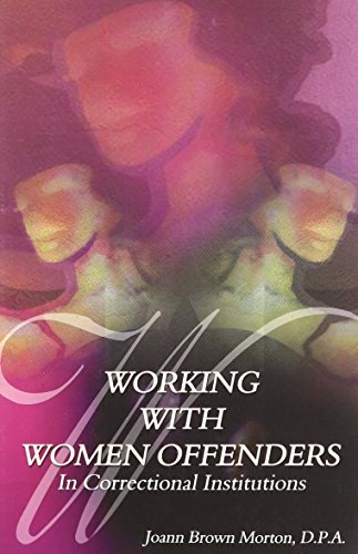 Working With Women Offenders in Correctional Institutions [Paperback] Morton, Jo