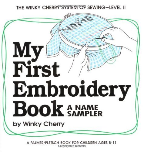 My First Embroidery Book: A Name Sampler (My First Sewing Book Kit series) Cherr