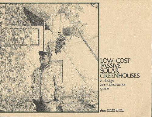 Low Cost Passive Solar Greenhouses 2ND Edition Revised [Paperback] unknown autho