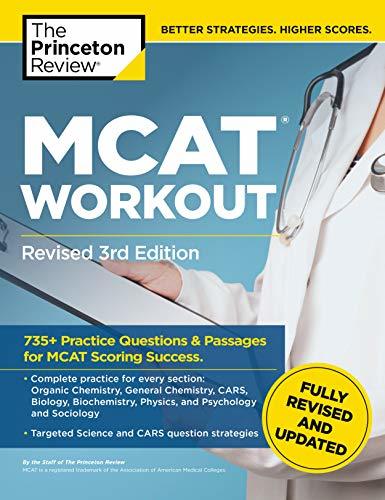 MCAT Workout, Revised 3rd Edition: 735+ Practice Questions & Passages for MCAT S