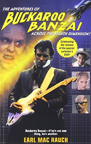 The Adventures of Buckaroo Banzai [Paperback] Rauch, Earl Mac
