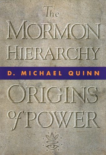 The Mormon Hierarchy: Origins of Power [Hardcover] Quinn, D. Michael