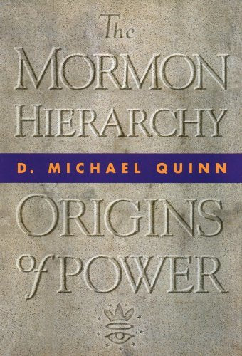 The Mormon Hierarchy: Origins of Power [Hardcover] Quinn, D. Michael