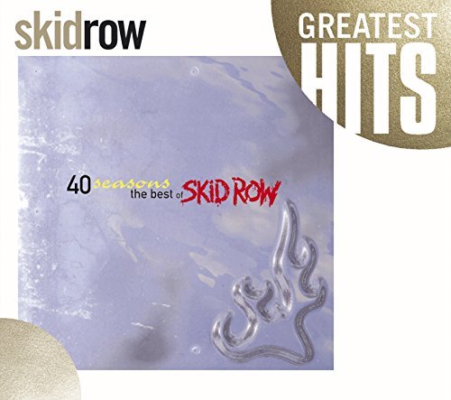 40 SEASONS - THE BEST OF SKID ROW [Audio CD] Skid Row