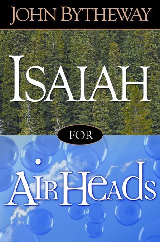 Isaiah for Airheads [Hardcover] Bytheway, John