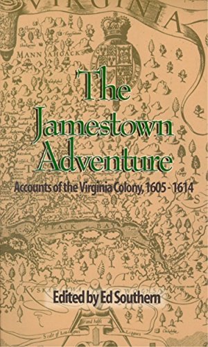 The Jamestown Adventure: Accounts of the Virginia Colony, 1605-1614 (Real Voices