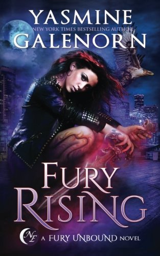 Fury Rising (Fury Unbound) [Paperback] Galenorn, Yasmine