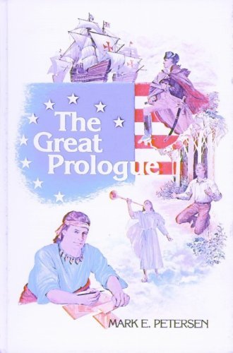 The Great Prologue [Hardcover] Mark E. Petersen