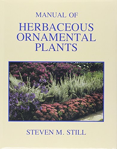 Manual of Herbaceous Ornamental Plants [Paperback] Still, Steven M.