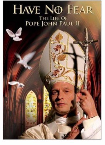 Have No Fear: The Life of Pope John Paul II by Weinstein Company