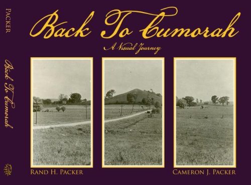 Back to Cumorah - A Visual Journey [Unknown Binding] Rand Packer and Cameron Pac
