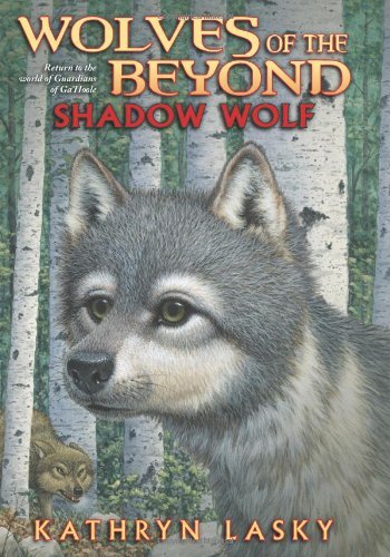 Shadow Wolf (Wolves of the Beyond, Book 2) Lasky, Kathryn