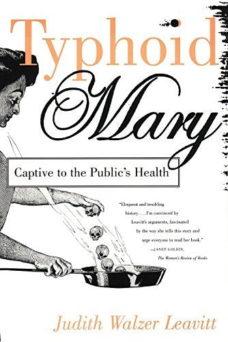 Typhoid Mary: Captive to the Public's Health [Paperback] Leavitt, Judith Walzer