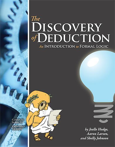 The Discovery of Deduction Teacher's Edition [Paperback] Aaron Larsen; Shelly Jo