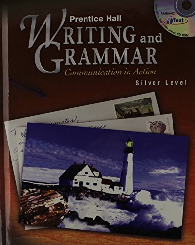 Prentice Hall Writing and Grammar: Communication in Action Silver Level, Grade 8