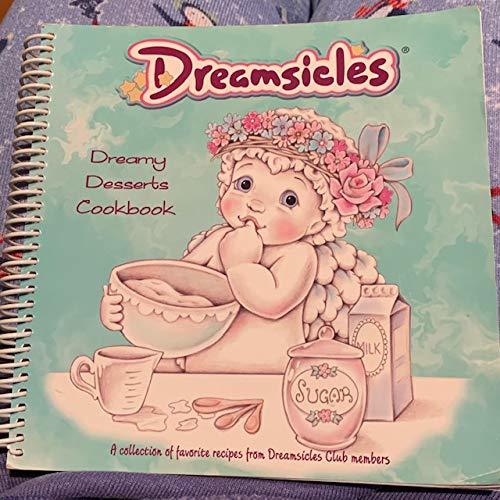 Dreamsicles Dreamy Desserts Cookbook [Unknown Binding] unknown author