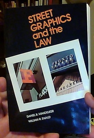 Street Graphics and the Law [Paperback] Mandelker, Daniel R. and Ewald, William