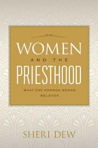 Women and the Priesthood Sheri Dew