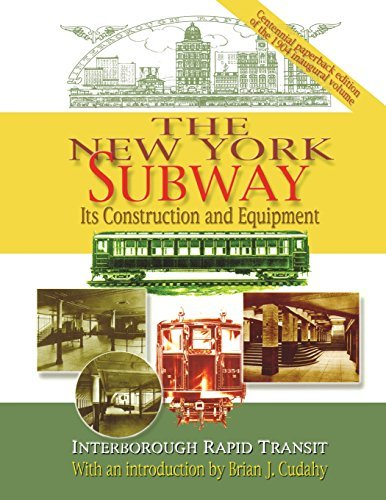 The New York Subway: Its Construction and Equipment [Paperback] Interborough Rap