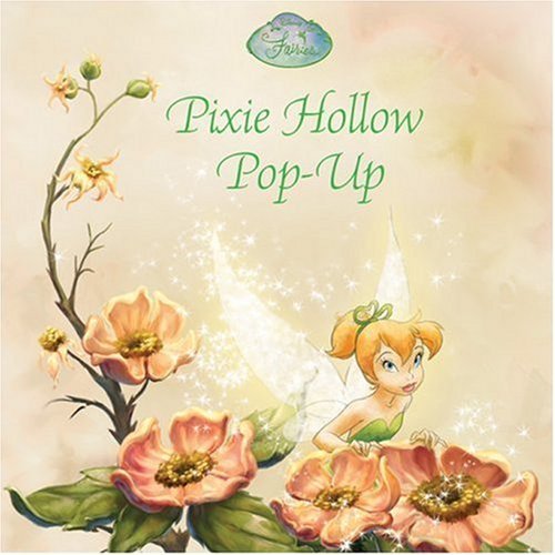 Pixie Hollow Pop-Up (Disney Fairies) Disney Books; Richards, Kitty and Disney St