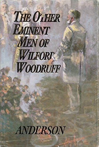 The Other Eminent Men of Wilford Woodruff Anderson, Vicki Jo