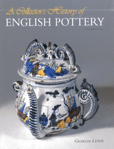 A Collector's History of English Pottery Lewis, Griselda