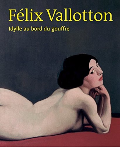 Félix Vallotton Idylle au Bord du Gouffre: French Edition Becker, Christoph and