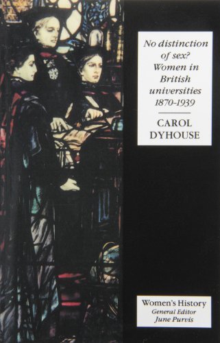 No Distinction Of Sex?: Women In British Universities, 1870-1939 (Women's and Ge