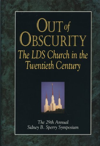 Out of Obscurity : The Church in the Twentieth Century (Sidney B. Sperry Symposi