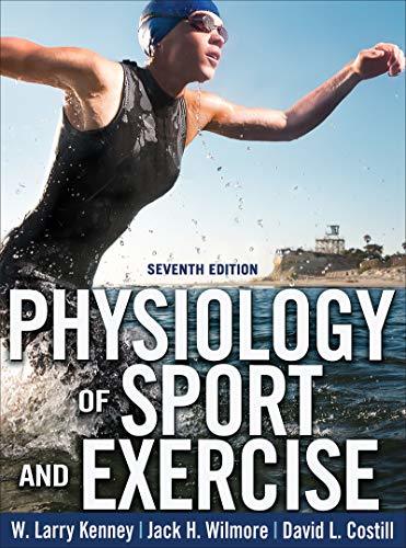 Physiology of Sport and Exercise 7th Edition With Web Study Guide Kenney, W. Lar
