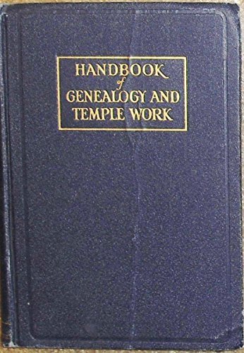 Handbook of Genealogy and Temple Work [Hardcover] Staff of Publisher