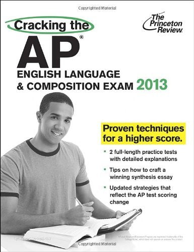 Cracking the AP English Language & Composition Exam, 2013 Edition (College Test