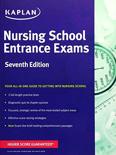 Nursing School Entrance Exams: General Review for the TEAS, HESI, PAX-RN, Kaplan