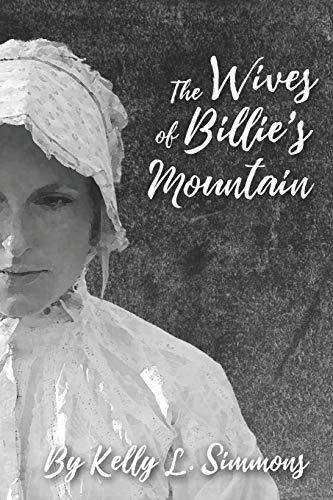 The Wives of Billie's Mountain Simmons, Kelly L.