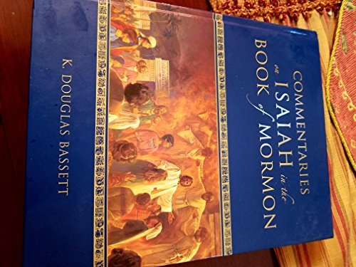 Commentaries on Isaiah in the Book of Mormon [Hardcover] Bassett, K. Douglas