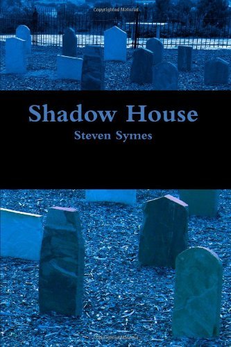 Shadow House [Paperback] Steven Symes