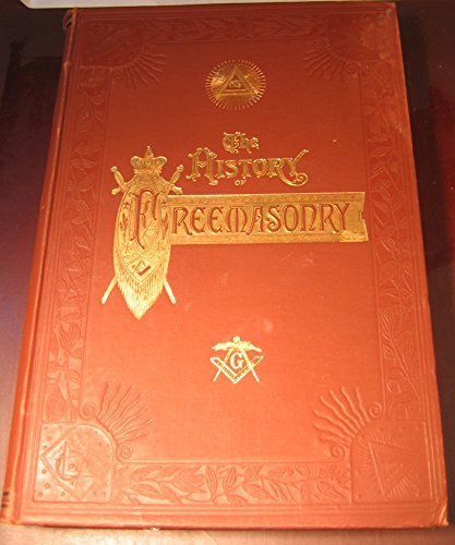 History of Freemasonry Its Ant Volume 1 [Hardcover] Robert Freke Gould