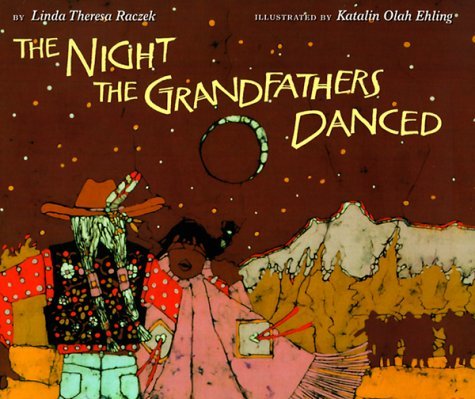The Night the Grandfathers Danced Raczek, Linda Theresa and Ehling, Katalin Olah