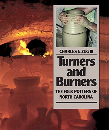 Turners and Burners: The Folk Potters of North Carolina (Fred W. Morrison Series